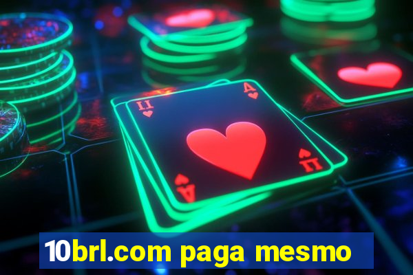 10brl.com paga mesmo